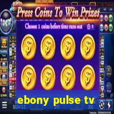 ebony pulse tv